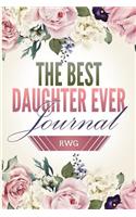 Best Daughter Ever Journal: 50 Pages 6 X 9 Lined Paper