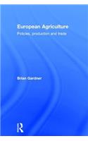 European Agriculture: Policies, Production and Trade