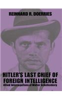 Hitler's Last Chief of Foreign Intelligence