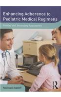 Enhancing Adherence to Pediatric Medical Regimens