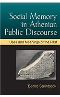 Social Memory in Athenian Public Discourse