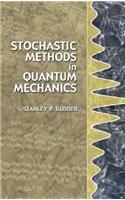 Stochastic Methods in Quantum Mechanics