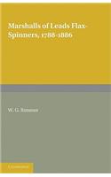 Marshalls of Leeds Flax-Spinners 1788-1886