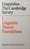 Linguistics: The Cambridge Survey: Volume 1, Linguistic Theory: Foundations