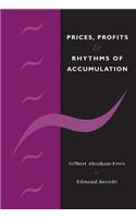 Prices, Profits and Rhythms of Accumulation
