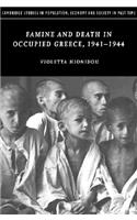 Famine and Death in Occupied Greece, 1941–1944