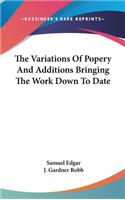 The Variations Of Popery And Additions Bringing The Work Down To Date