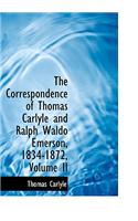 The Correspondence of Thomas Carlyle and Ralph Waldo Emerson, 1834-1872, Volume II