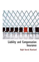 Liability and Compensation Insurance