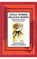 Fatal Words Fragile Hopes
