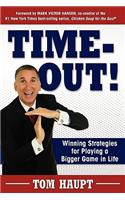 Time-Out! Winning Strategies for Playing a Bigger Game in Life