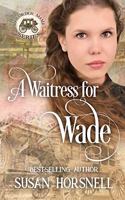 Waitress for Wade