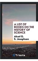 A List of Books on the History of Science