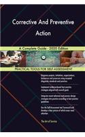 Corrective And Preventive Action A Complete Guide - 2020 Edition