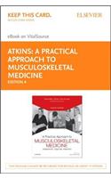 Practical Approach to Musculoskeletal Medicine - Elsevier eBook on Vitalsource (Retail Access Card)