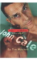 Sedition and Alchemy: A Biography of John Cale