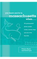 You Know You're in Massachusetts When...