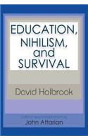 Education, Nihilism, and Survival