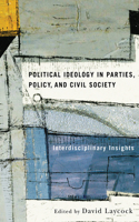 Political Ideology in Parties, Policy, and Civil Society