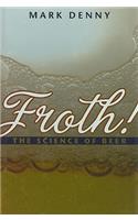 Froth!