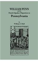 William Penn and the Dutch Quaker Migration to Pennsylvania