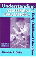 Understanding Assessment and Evaluation in Early Childhood Education