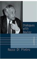 Dialogues with Boulez