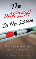 Parish Is the Issue