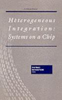 Heterogeneous Integration: Systems on a Chip