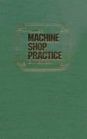 Machine Shop Practice: Volume 2