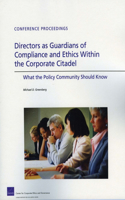 Directors as Guardians of Compliance and Ethics Within the Corporate Citadel