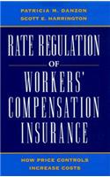 Rate Regulation of Workers' Compensation Insurance