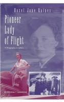 Hazel Jane Raines Pioneer Lady of Flight