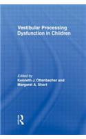 Vestibular Processing Dysfunction in Children