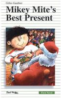 Mikey Mites Best Present