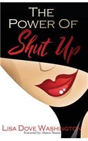The Power of Shut Up