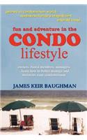 Fun and Adventure in the Condo Lifestyle