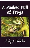 A Pocket Full of Frogs