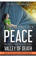 Road To Peace Runs Through The Valley Of Death