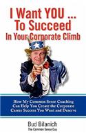 I Want You To Succeed In Your Corporate Climb