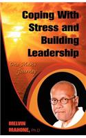 Coping with Stress and Building Leadership