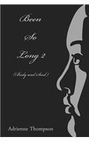 Been So Long 2 (Body And Soul)
