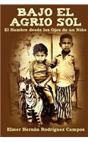 Bajo El Agrio Sol