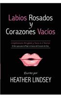 Labios Rosados y Corazones Vacios