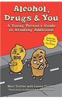 Alcohol, Drugs & You