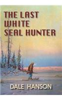 Last White Seal Hunter