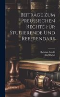 Beiträge zum preußischen Rechte für Studierende und Referendare