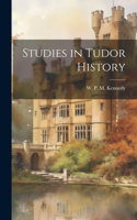 Studies in Tudor History