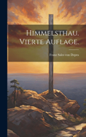 Himmelsthau. Vierte Auflage.