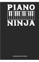 Songwriting Notebook: Lined Log Book For Piano Player Or Student: Jazz Piano Journal Piano Ninja Gift